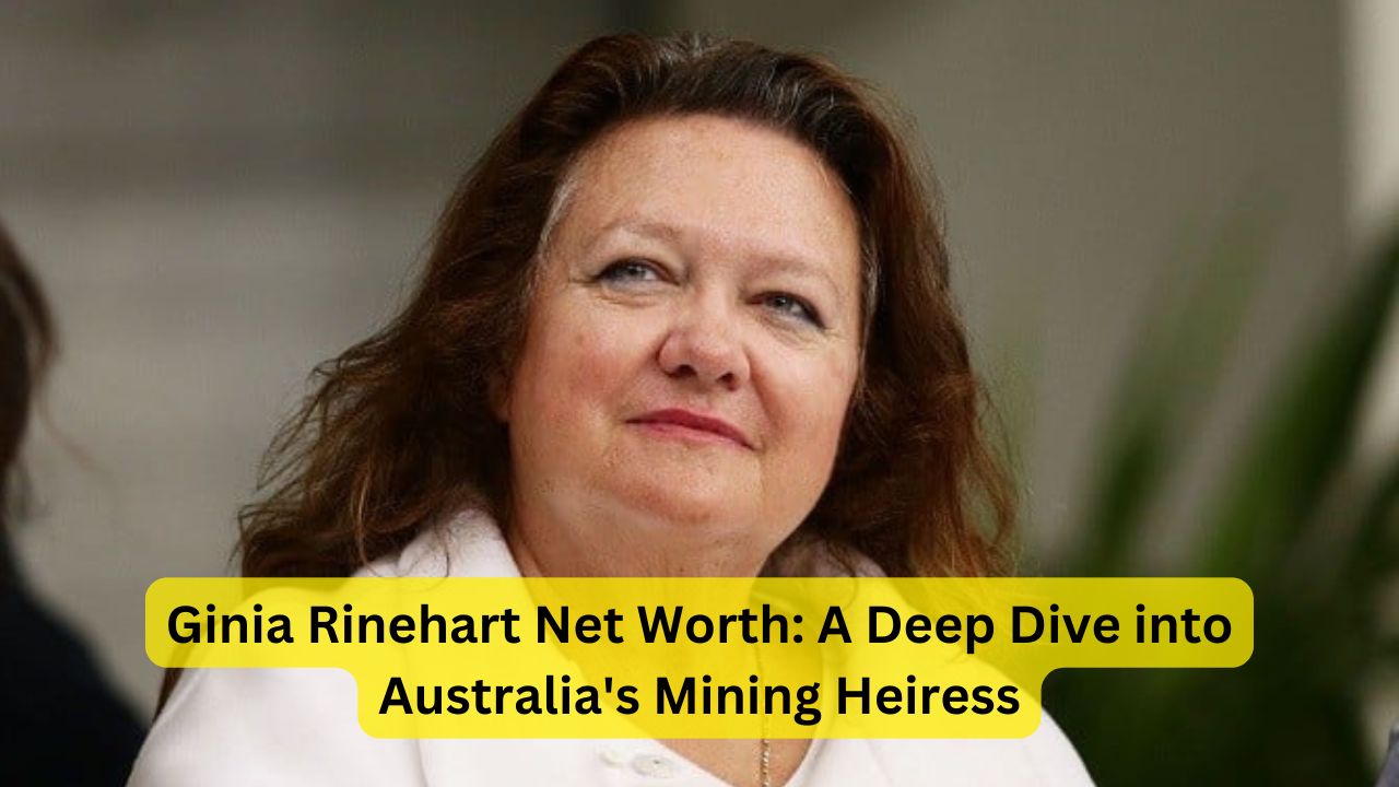 Ginia Rinehart Net Worth