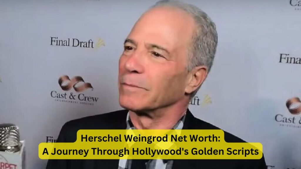 Herschel Weingrod Net Worth