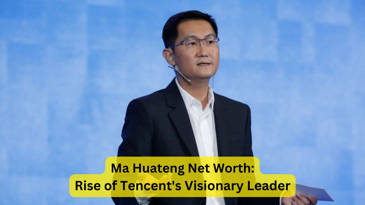 Ma Huateng Net Worth: Rise of Tencent's Visionary Leader