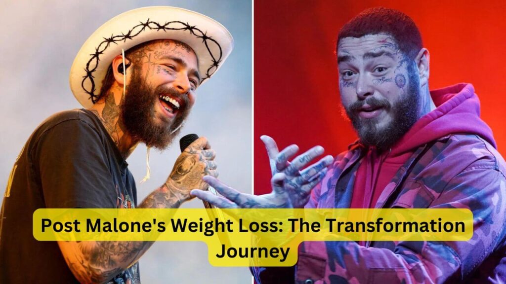 Post Malone's Weight Loss: The Transformation Journey