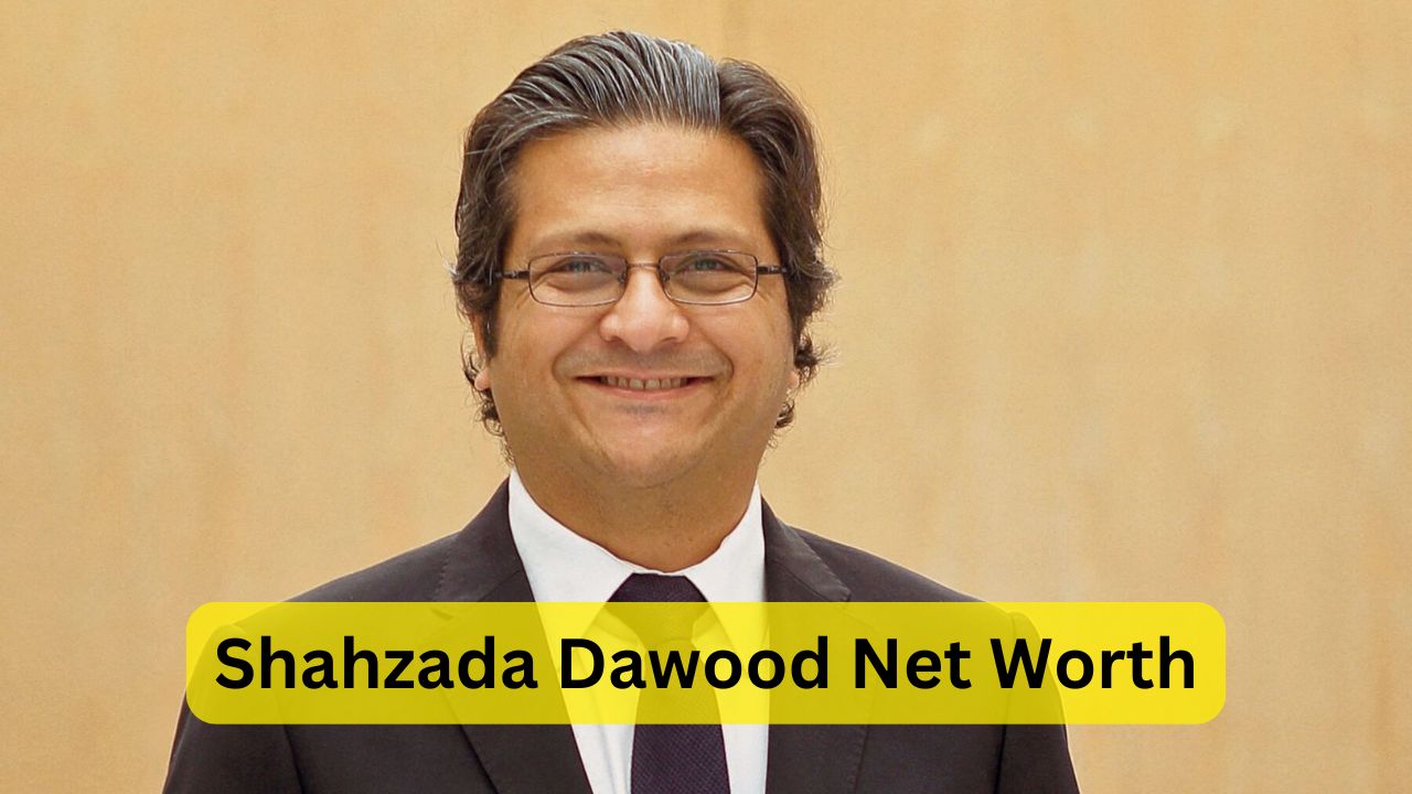 Shahzada Dawood Net Worth