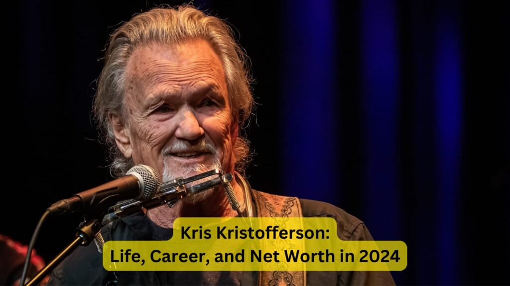 Kris Kristofferson: Life, Career, and Net Worth in 2024