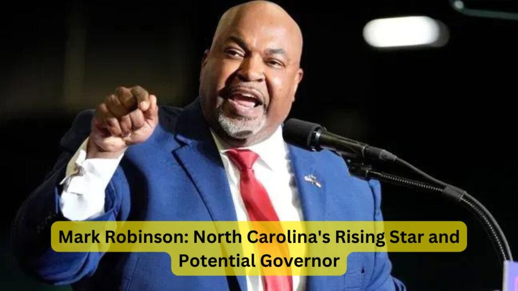 Mark Robinson: North Carolina's Rising Star and Potential Governor